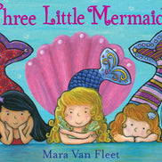 Three Little Mermaids by Mara  Van Fleet