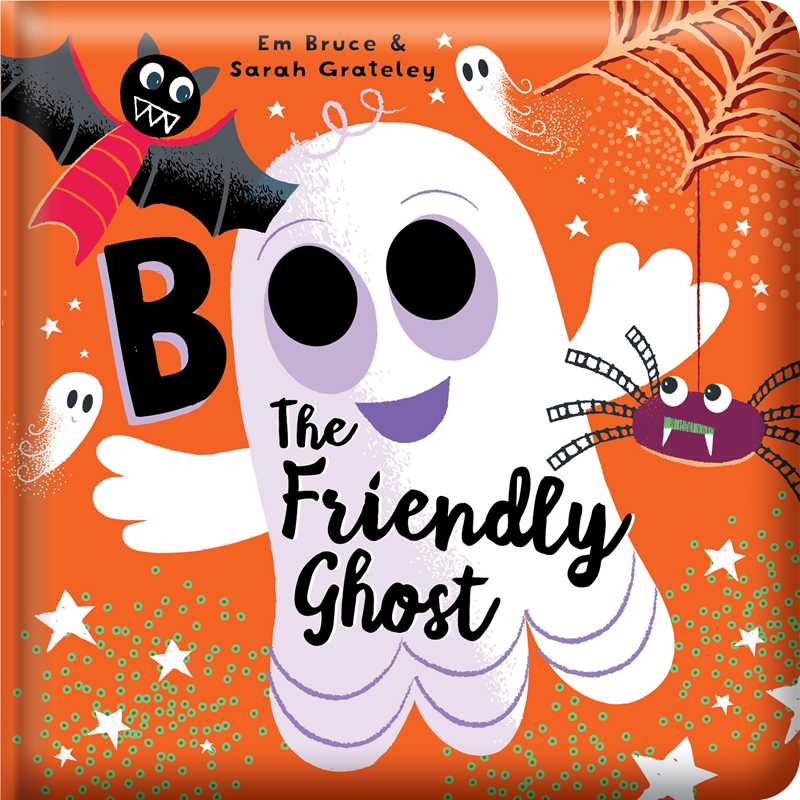 Boo the Friendly Ghost: Padded Board Book by Em Bruce