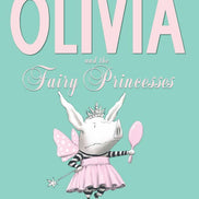 Olivia and the Fairy Princesses by Ian Falconer