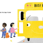 It's Your First Day of School, Busy Bus! by Jody Jensen Shaffer