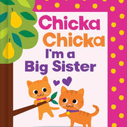 Chicka Chicka I'm a Big Sister by Blake Marsden