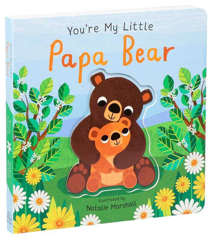 You're My Little Papa Bear by Nicola Edwards
