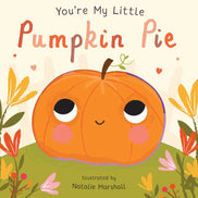 You're My Little Pumpkin Pie by Nicola Edwards