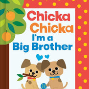 Chicka Chicka I'm a Big Brother by Blake Marsden